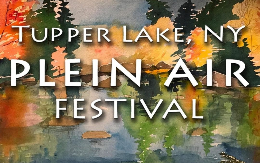 Tupper Lake Plein Air Festival | 8/17-22